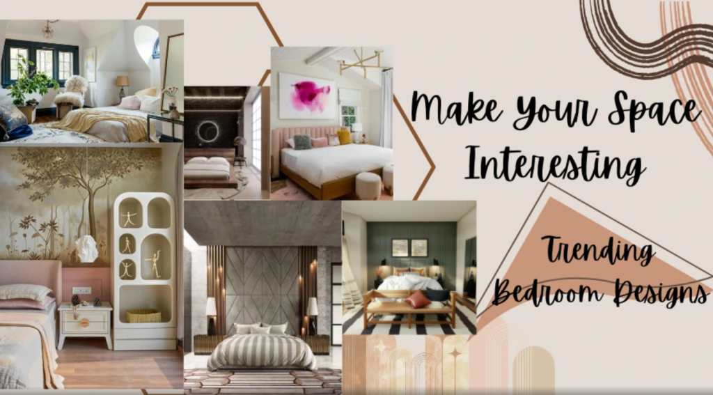 Make Your Space Interesting: Trending Bedroom Designs - Fashion Up Today